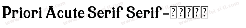 Priori Acute Serif Serif字体转换